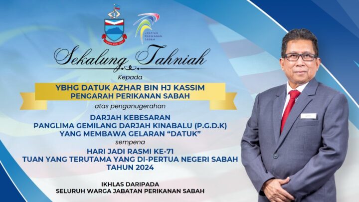 SEKALUNG TAHNIAH KEPADA YBHG DATUK AZHAR BIN HJ KASSIM PENGARAH PERIKANAN SABAH